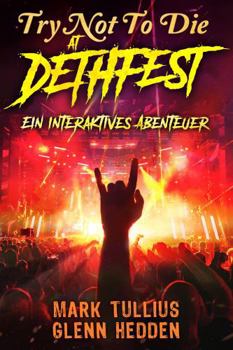 Paperback Try Not to Die: At Dethfest: Ein interaktives Abenteuer (German Edition) [German] Book