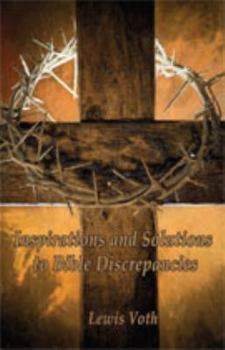 Paperback Inspirations and Solutions to Bible Discrepancies Book