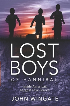 Paperback Lost Boys of Hannibal: Inside America's Largest Cave Search Book
