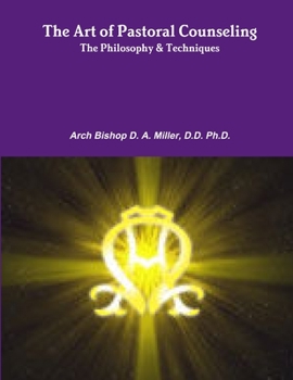 Paperback The Art of Pastoral Counseling The Philosophy & Techniques Book