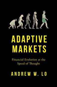 Hardcover Adaptive Markets: Financial Evolution at the Speed of Thought Book