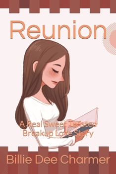 Paperback Reunion: A Real Sweet Twisted Breakup Love Story Book