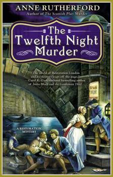 The Twelfth Night Murder - Book #3 of the Restoration Mystery
