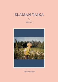 Paperback Elämän taika: Muistoja [Finnish] Book