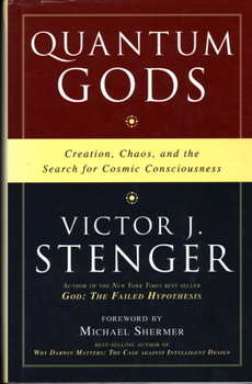 Hardcover Quantum Gods: Creation, Chaos, and the Search for Cosmic Consciousness Book