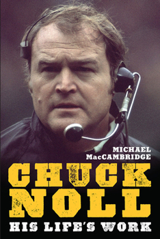 Hardcover Chuck Noll: His Life's Work Book