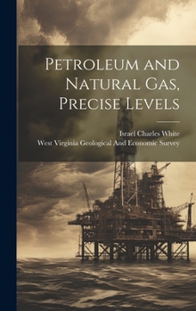 Hardcover Petroleum and Natural Gas, Precise Levels Book