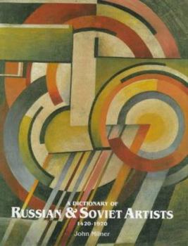 Hardcover A Dictionary of Russian and Soviet Artists, 1420-1970 Book