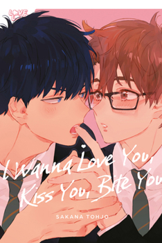 Paperback I Wanna Love You, Kiss You, Bite You Book