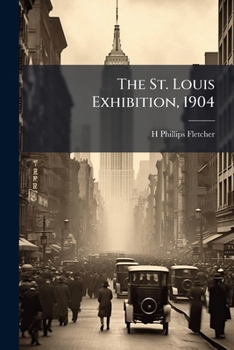 Paperback The St. Louis Exhibition, 1904 Book
