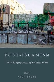 Paperback Post-Islamism: The Changing Faces of Political Islam Book
