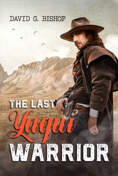 Paperback The Last Yaqui Warrior Book