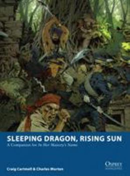 Paperback Sleeping Dragon, Rising Sun: A Companion for in Her Majesty's Name Book