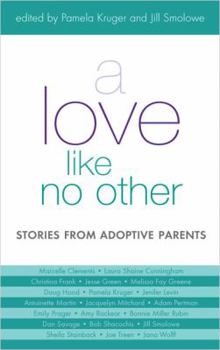 Hardcover A Love Like No Other: Stories from Adoptive Parents Book