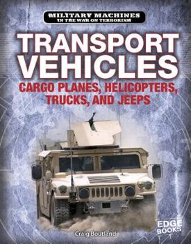 Hardcover Transport Vehicles: Cargo Planes, Helicopters, Trucks, and Jeeps Book