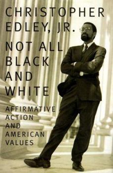 Hardcover Not All Black and White: Affirmative Action, Race, and American Values Book