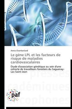 Paperback Le Gène Lpl Et Les Facteurs de Risque de Maladies Cardiovasculaires [French] Book