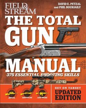 Paperback Total Gun Manual (Field & Stream): Updated and Expanded! 375 Essential Shooting Skills Book