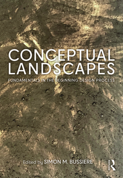 Hardcover Conceptual Landscapes: Fundamentals in the Beginning Design Process Book