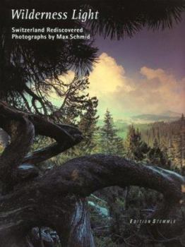 Hardcover Wilderness Light: Switzerland..(CL Book