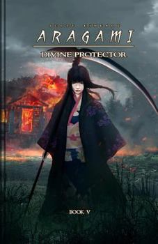 Aragami: A Tale of the Previous Universe - Book #5 of the Divine Protector
