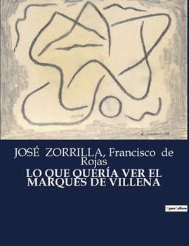 Paperback Lo Que Quería Ver El Marqués de Villena [Spanish] Book