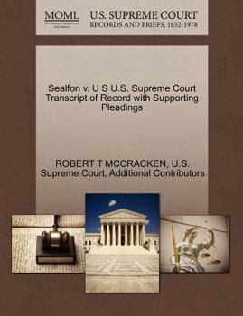 Paperback Sealfon V. U S U.S. Supreme Court Transcript of Record with Supporting Pleadings Book