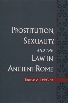 Hardcover Prostitution, Sexuality, and the Law in Ancient Rome Book
