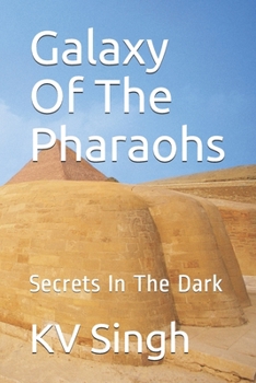 Paperback Galaxy Of The Pharaohs: Secrets In The Dark Book