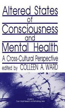 Hardcover Altered States of Consciousness and Mental Health: A Cross-Cultural Perspective Book