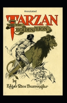 Paperback Tarzan and the Golden Lion- By Edgar (Annotated) Book