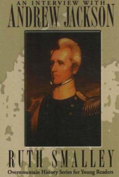 Paperback An Interview with Andrew Jackson: Seventh President of the United States Book