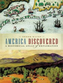 Paperback America Discovered: A Historical Atlas of North American Exploration Book