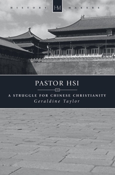 Paperback Pastor Hsi: A Struggle for Chinese Christianity Book