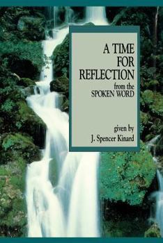 Hardcover A Time for Reflection from the Spoken Word Book