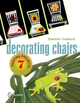 Paperback Decorating Chairs: 7 Painting Projects: 7 Painting Projects Book