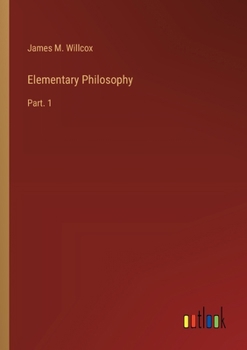 Paperback Elementary Philosophy: Part. 1 Book