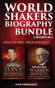 Paperback World Shakers Biography Bundle: 2 Books in 1: Think Like Tony Robbins + Think Like Warren Buffett Book