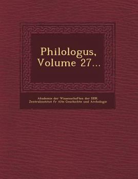 Paperback Philologus, Volume 27... Book