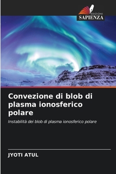 Paperback Convezione di blob di plasma ionosferico polare [Italian] Book