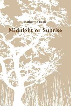Paperback Midnight or Sunrise Book