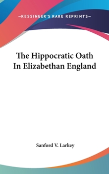 Hardcover The Hippocratic Oath In Elizabethan England Book