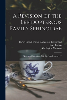 Paperback A Revision of the Lepidopterous Family Sphingidae: Novitates zoologicae. Vol. IX. Supplement, v. 2 Book