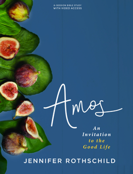 Paperback Amos - Bible Study Book with Video Access: An Invitation to the Good Life Book