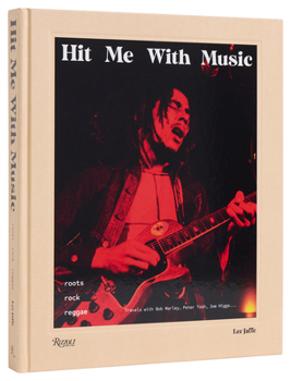 Hardcover Hit Me with Music: Roots Rock Reggae Book