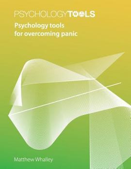 Paperback Psychology Tools For Overcoming Panic Book