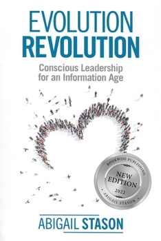 Paperback Evolution Revolution: Conscious Leadership for an Information Age Book