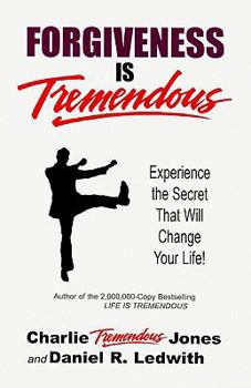 Paperback Forgiveness Is Tremendous: Experience the Secret That Will Change Your Life! Book