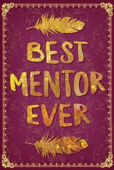 Paperback Best Mentor Ever Book