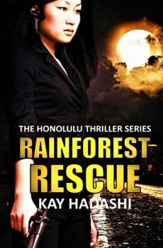 Rainforest Rescue (The Honolulu Thriller Series)